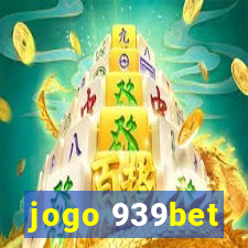 jogo 939bet